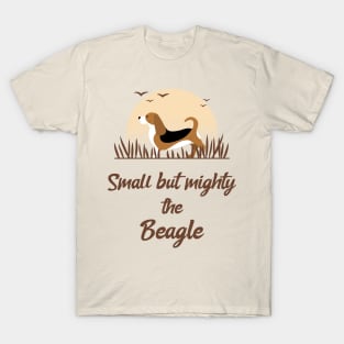 Small but mighty the beagle T-Shirt